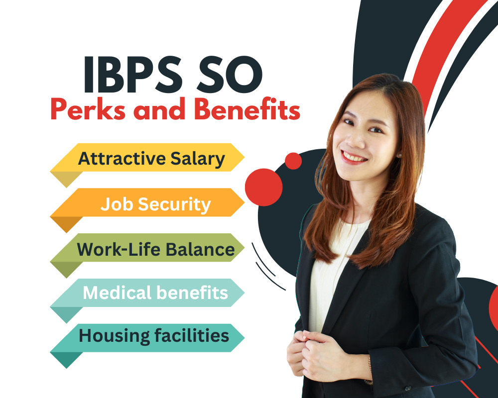 IBPS SO Perks
